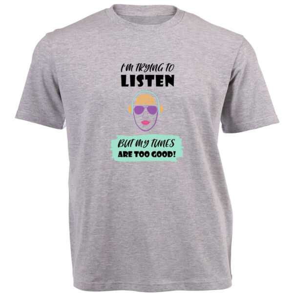 "I'm trying to listen" - Adult Unisex Tee - By Savannah Pillay Thumbnail